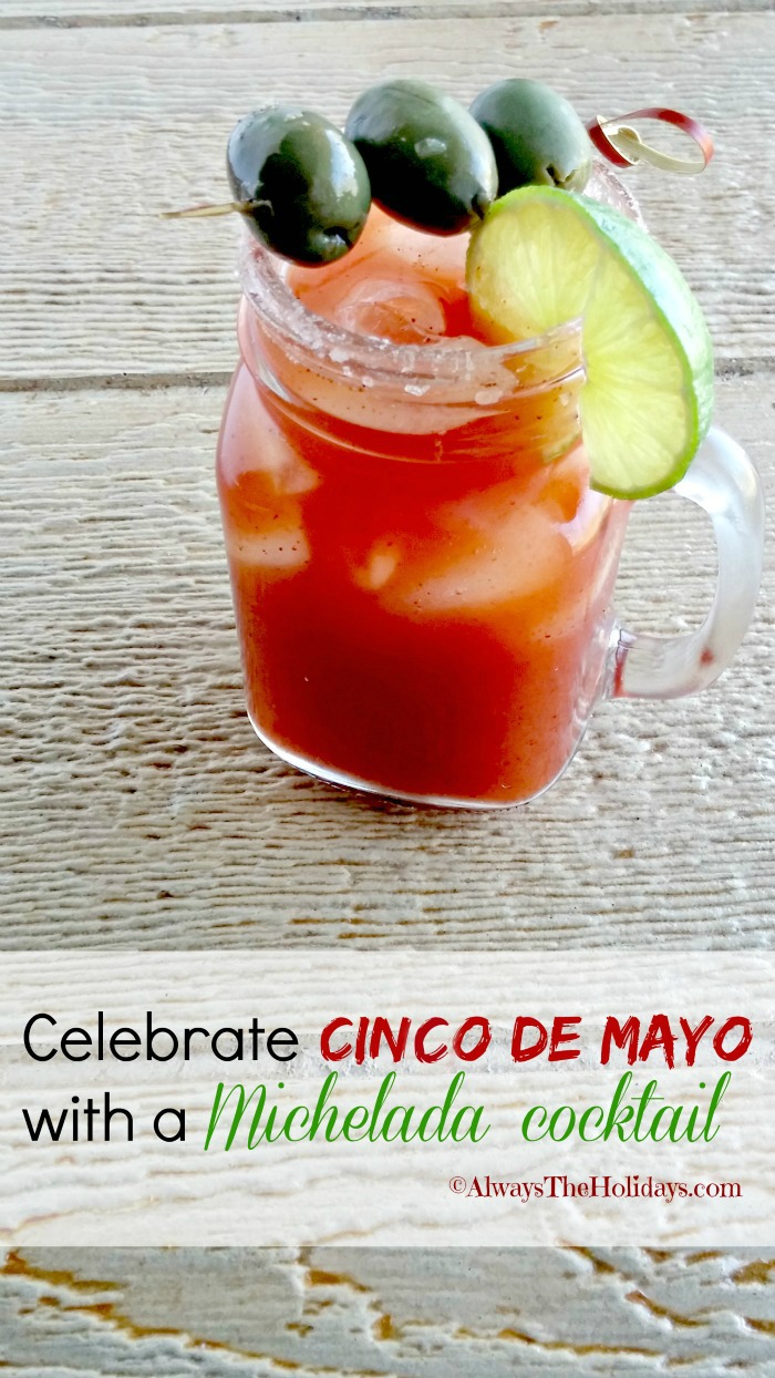 The Michelada cocktail is a Mexican version of a bloody Mary and is perfect for cinco de mayo. alwaystheholidays.com