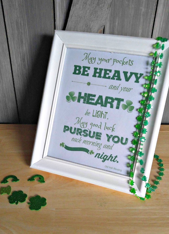 framed Irish blessing This free St . Patrick's Day printable features an Old Irish Blessing. It is suitable for framing or using in other DIY projects.