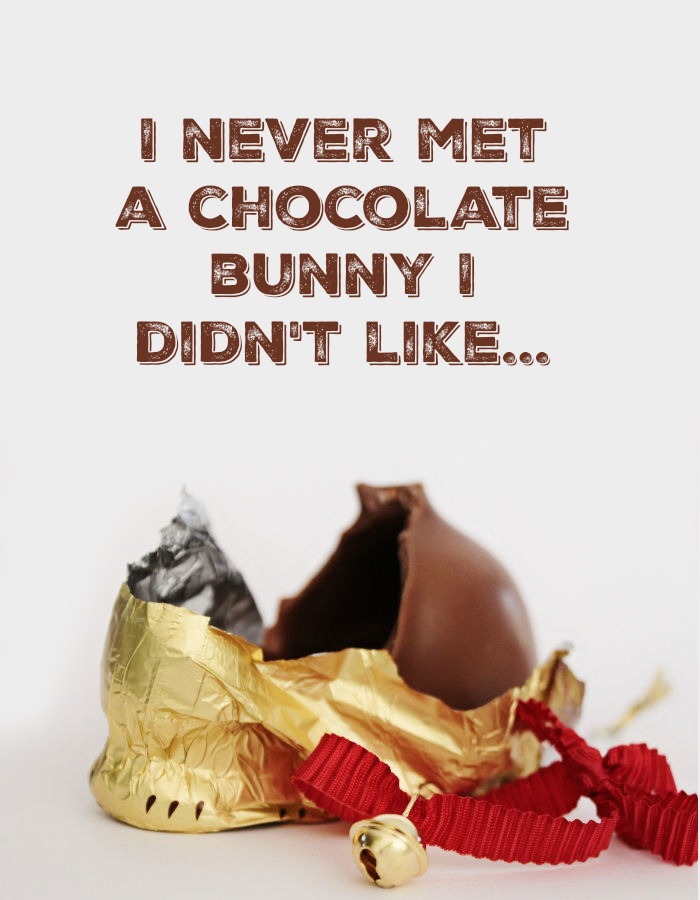 Chocolate bunny quote over a photo of a half eaten Lindt chocolate bunny.