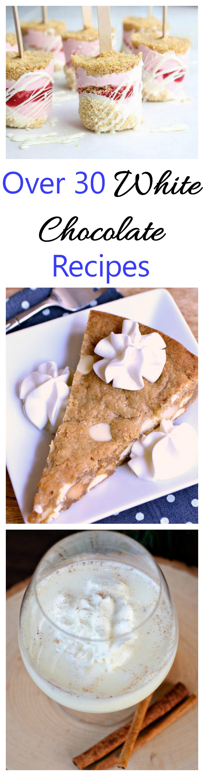 These 30 white chocolate desserts are the perfect way to celebrate white chocolate day (or anyday!!) #whitechocolate #nationalday