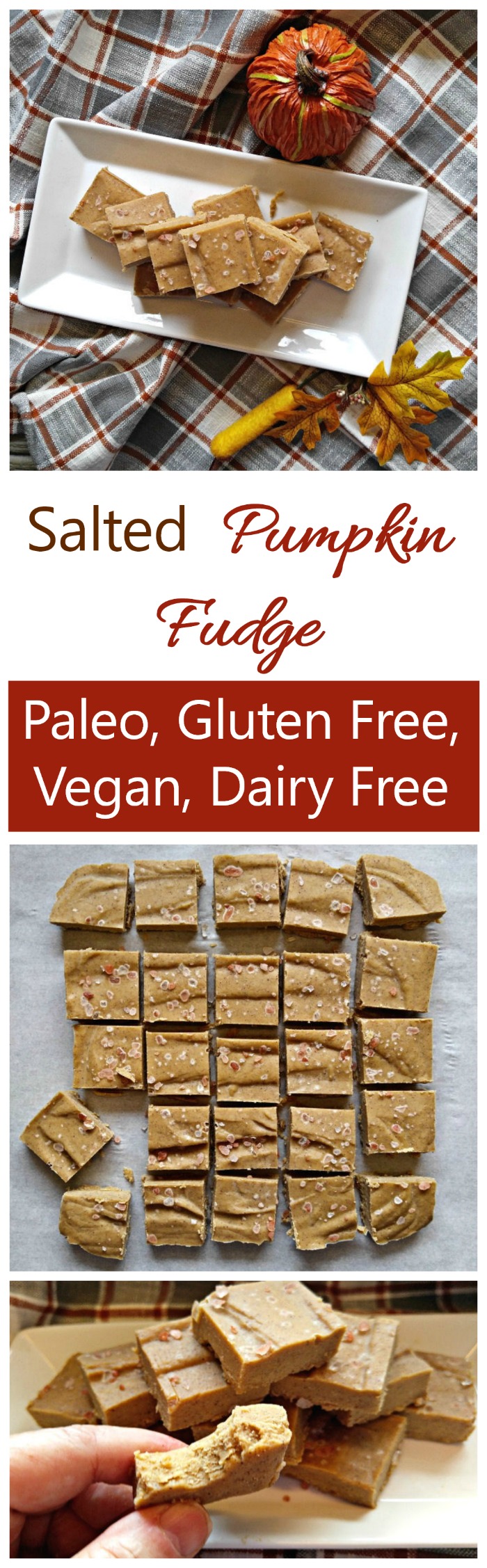 Salted Pumpkin Fudge collage This Salted Pumpkin Fudge is creamy and tangy with the perfect consistency. It is #vegan, dairy free, soy free and #glutenfree. Clean eating at its best! #pumpkinfudge