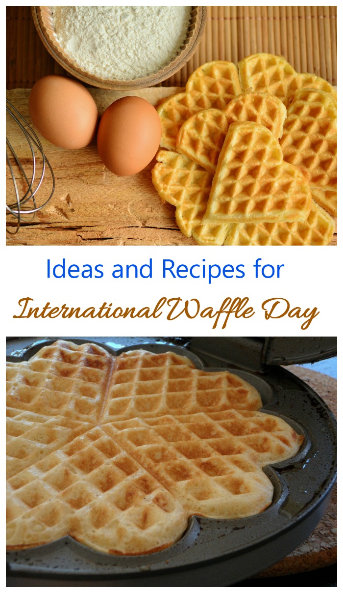 waffles eggs and flour Celebrate international Waffle day with one of these tasty recipes and fun ideas