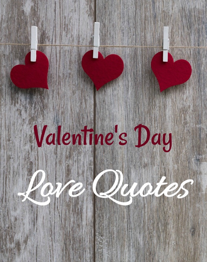 three felt hearts on a clothesline with the words Valentine's Day Love Quotes Valentine's Day Love Quotes