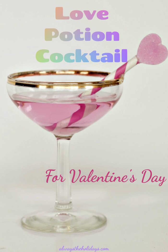 Making a love potion cocktail Pink drink with heart garnish in a martini glass and words "Love Potion Cocktail for Valentine's Day."