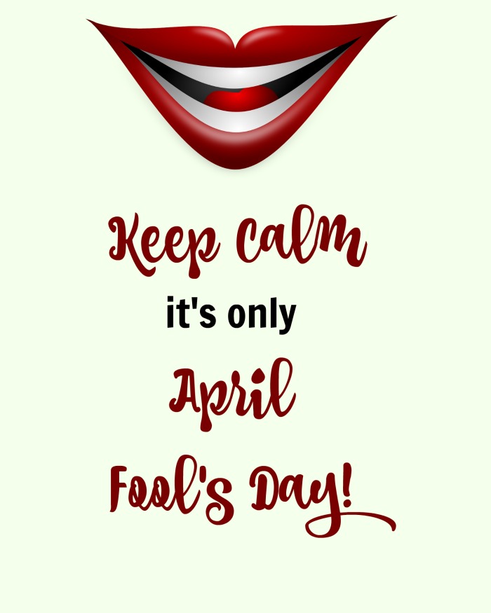 Joker lips and text overlay quote about April Fool's Day. A keep calm, it's only April Fool's Day quote text overlay on a white background with a big smile at the top.