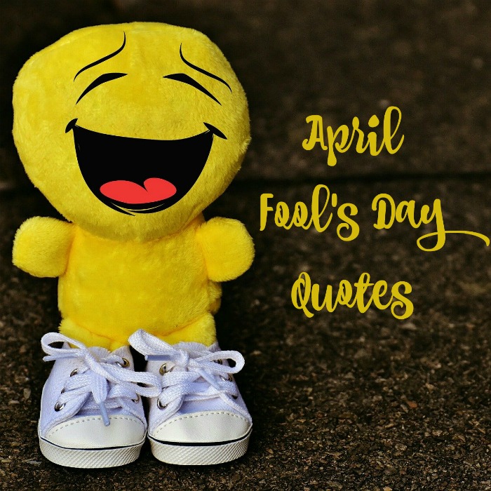 A stuffed smiley face toy wearing sneakers with a text overlay reading "April Fool's Day Quotes".