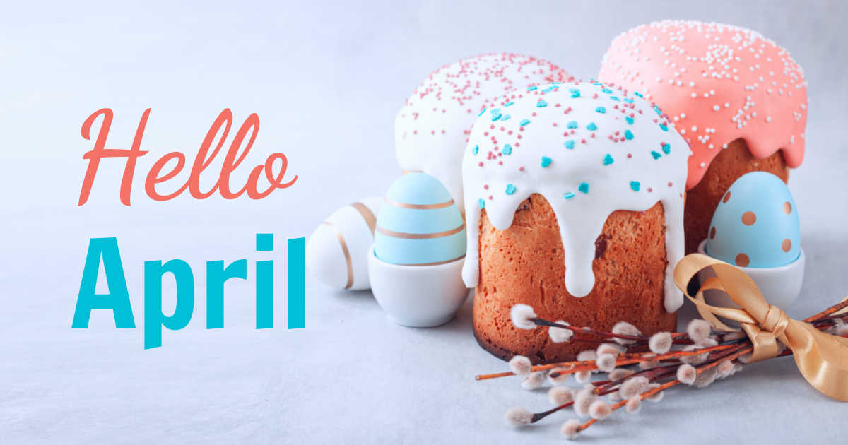 Decorated cakes and the words Hello April.