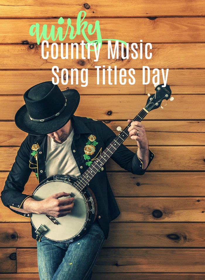 man playing banjo with a text overlay about quirky country music song titles Quirky country music song titles day