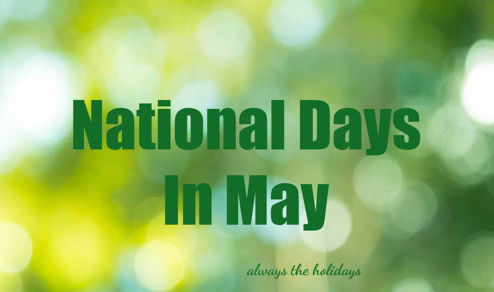 Green and white bokeh background with words reading National Days in May.