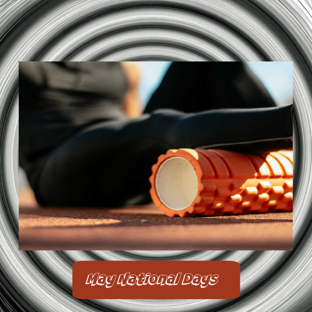 May National Days Foam rolling image over a Twilight Zone background and words reading: May National Days.