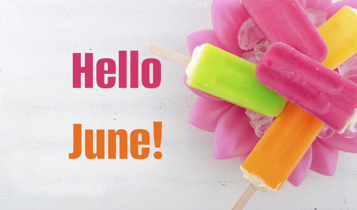 Hello June! Popsicles with words Hello June!