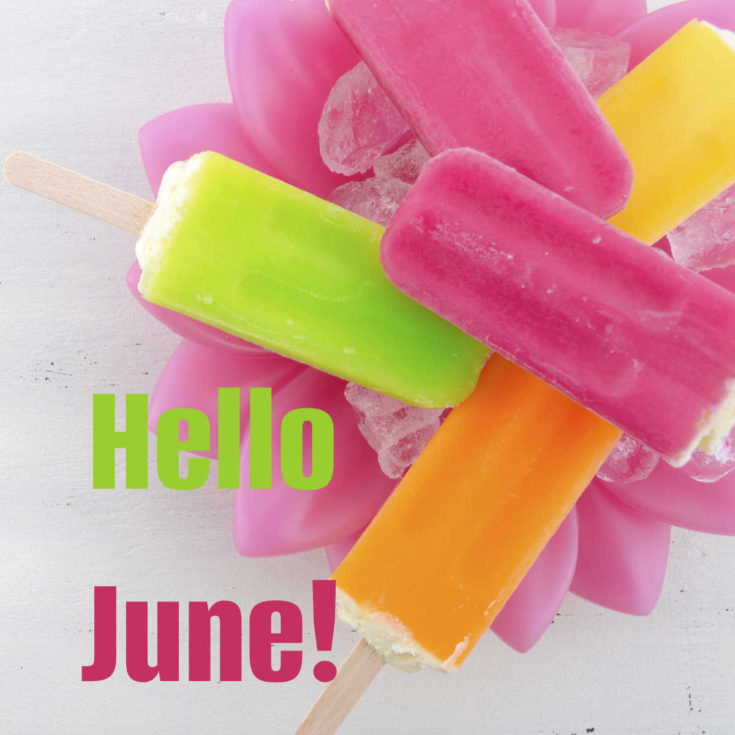 Pile of colorful popsicles and words Hello June!