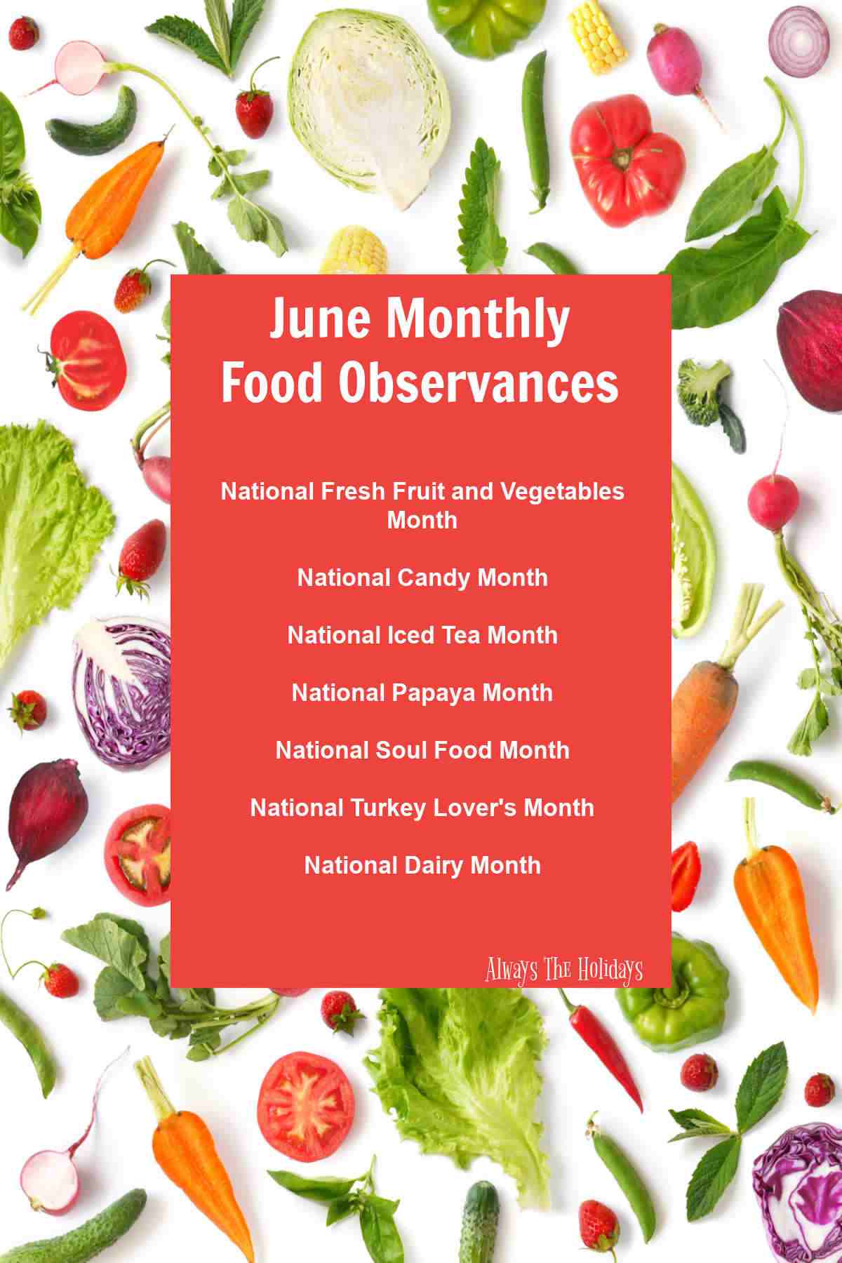 June Monthly Food Observances Background of fresh vegetables with text overlay showing a list of June monthly food observances.