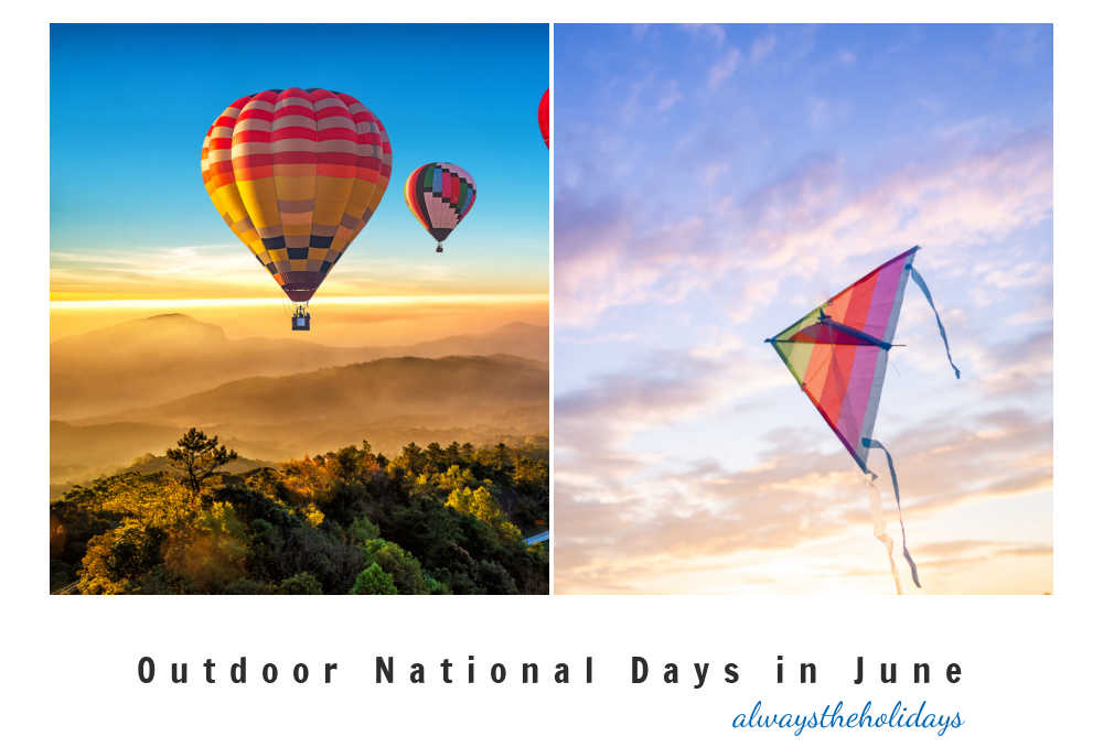 Hot air ballons, and kites in a collage with words outdoor national days in June.