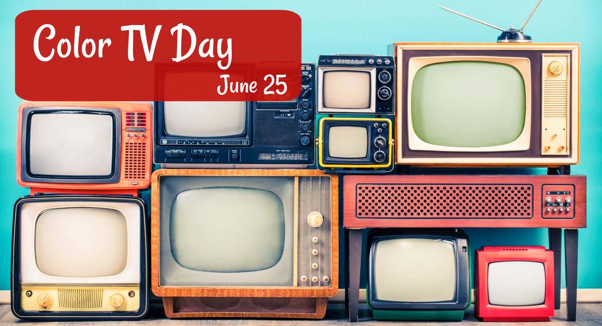 TVs stacked with a text overlay reading Color TV Day June 25 A white text overlay in a red box that says Color TV Day is June 25 in the top left corner on top of an image of nine vintage televisions stacked on top of each other in front of a teal wall.
