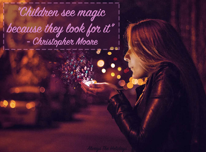 A woman blowing magical glitter out of her hands, making a wish with a text overlay that reads "Children see magic because they look for it" - Christopher Moore Children see magic because they look for it - Be like a child quotes