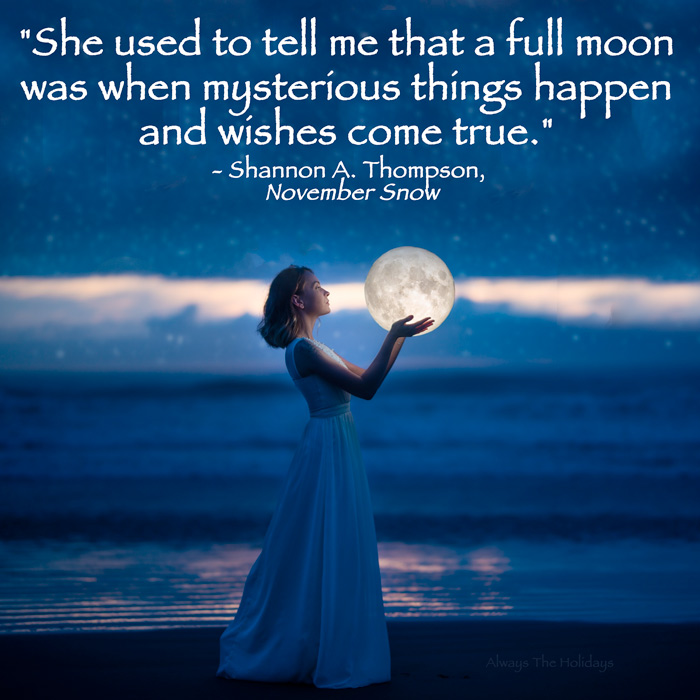 Woman holding the moon with a November Snow quote overlay. A woman holding the moon in front of a lake with a November Snow quote text overlay.