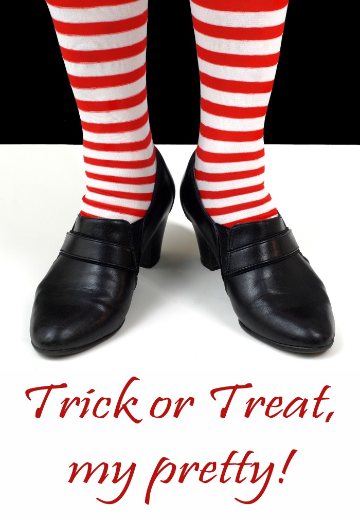 Trick or treat, my pretty! Witch legs and feet with words reading "Trick or treat, my pretty."