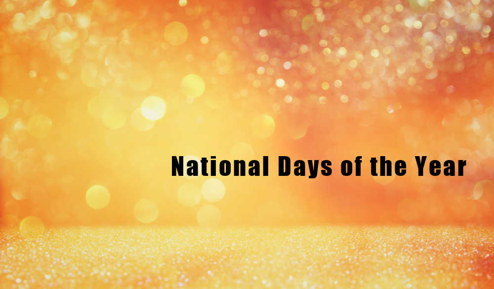 National Days of the Year. Orange bokeh background with words national days of the year.
