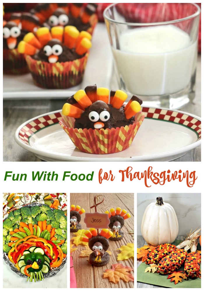 Fun with food for Thanksgiving. turkey cupcakes, vegetable tray, place cards and Indian corn with text reading "Fun with Food for Thanksgiving."