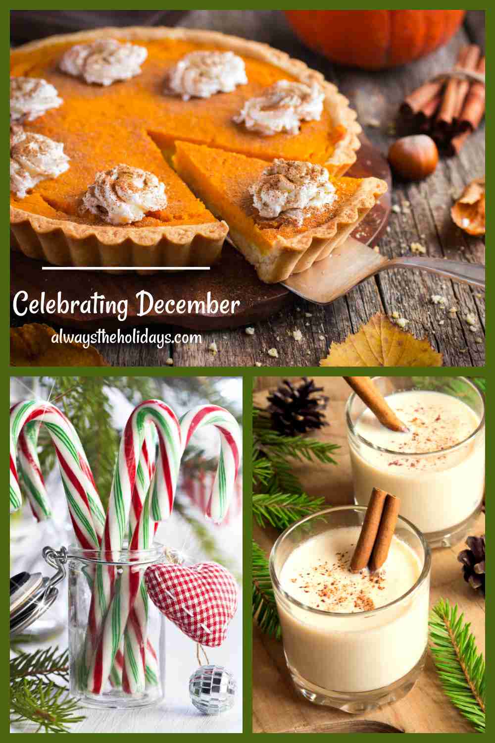 Let's Celebrate the Month of December! Pumpkin pie, candy canes and egg nog with words Celebrating December.