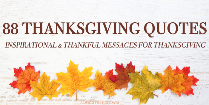 A line of fall leaves with text above it that reads "88 Thanksgiving quotes - thankful & inspirational messages for Thanksgiving.".
