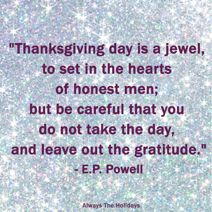 A sparkly diamond background with a happy Thanksgiving wishes text overlay reading "Thanksgiving day is a jewel, to set in the hearts of honest men; but be careful that you do not take the day, and leave out the gratitude.".
