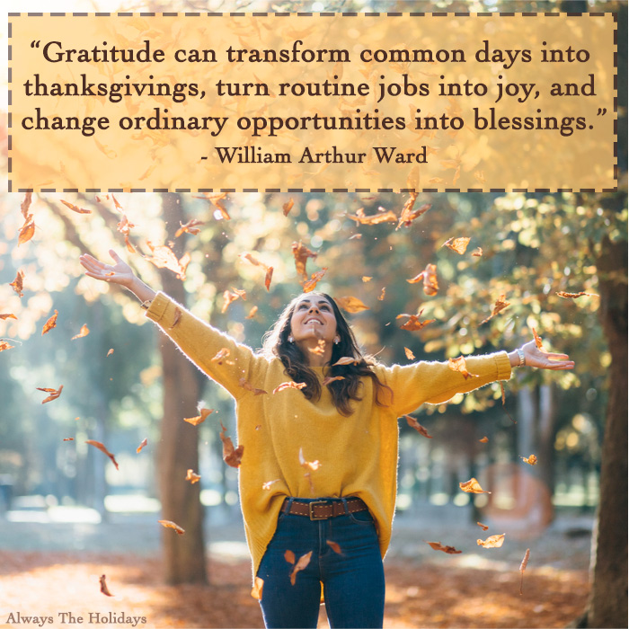 A woman wearing a yellow sweater throwing leaves over her head with a Thanksgiving message overlay reading “Gratitude can transform common days into thanksgivings, turn routine jobs into joy, and change ordinary opportunities into blessings.”.