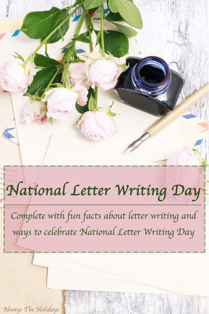 Letter writing supplies on a table with roses and a text overlay that reads "National Letter Writing Day - complete with fun facts about letter writing and ways to celebrate National Letter Writing Day".