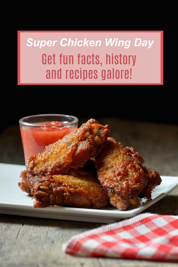 super chicken wing day Wings and Sauce with text reading "Super chicken wing day, facts, history and recipes galore."