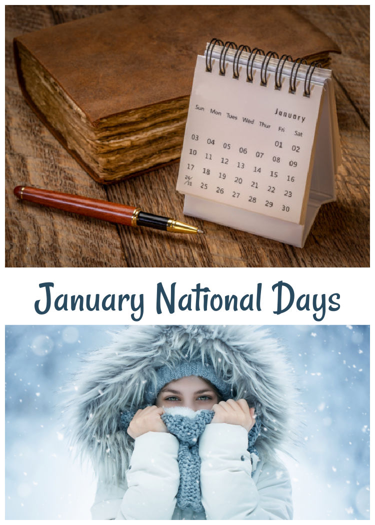 The National days of January focus on comfort food, resolutions and organization. - Old Book with pen and calendar and a woman dressed for the snow with words reading "January National Days."
