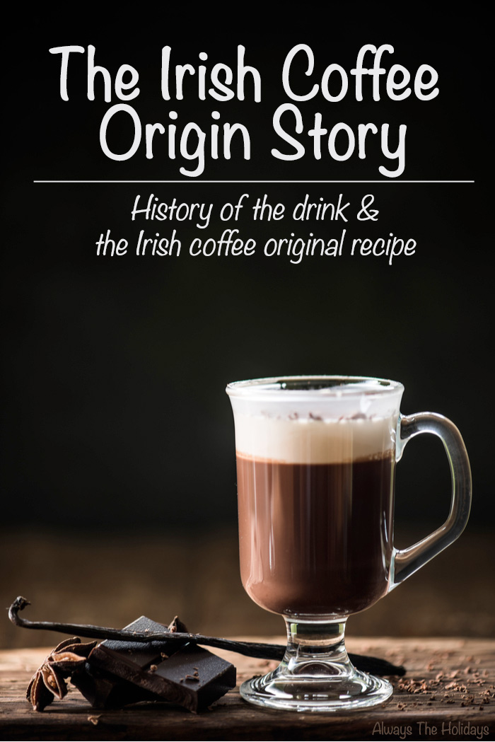Irish coffee on a counter with a text overlay. An Irish coffee next to chocolate and a vanilla bean with a text overlay that reads "The Irish Coffee Origin Story, History of the drink & the Irish coffee original recipe".