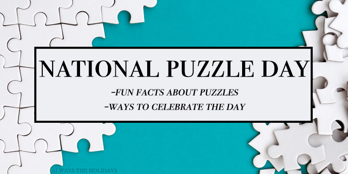 Jigsaw pieces with a text overlay for National Puzzle Day. White jigsaw puzzle pieces on a teal background with a text overlay that reads "National Puzzle Day, jigsaw puzzle facts and ways to celebrate the day".