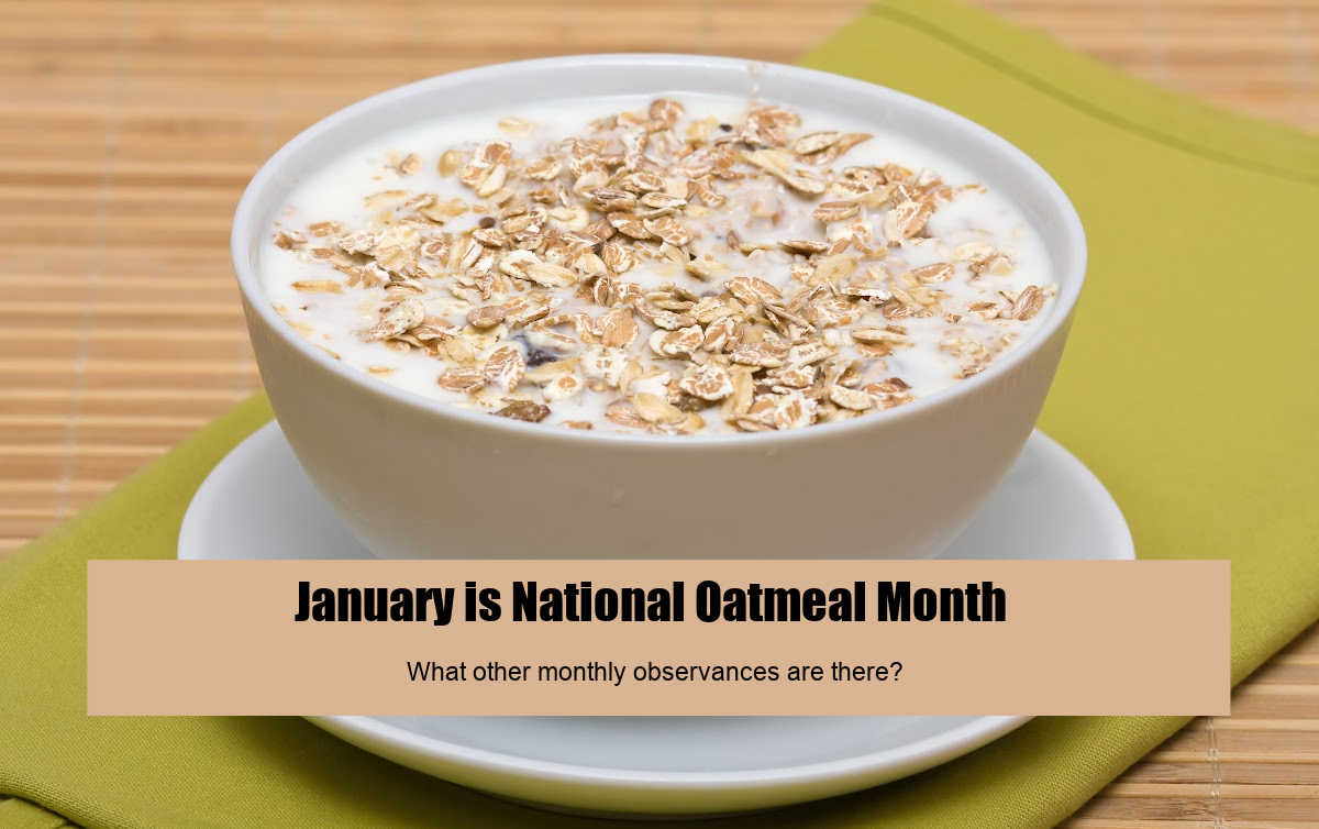 National oatmeal month Bowl of oatmeal with words January is national oatmeal month.