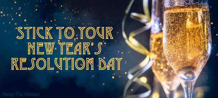 Two champagne glasses on a blue background with a text overlay reading "Stick to Your New Year's Resolutions Day".