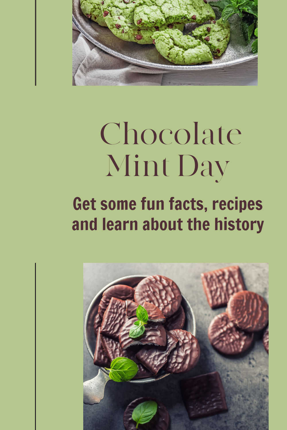 Find out About Chocolate Mint Day chocolate mints and mint chocolate cookies with words reading Chocolate mint day - get some fun facts and recipes and learn about the history.