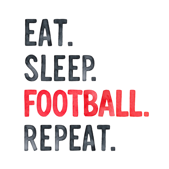 Eat, sleep, football, repeat quote. Football quote reading "eat sleep football repeat".