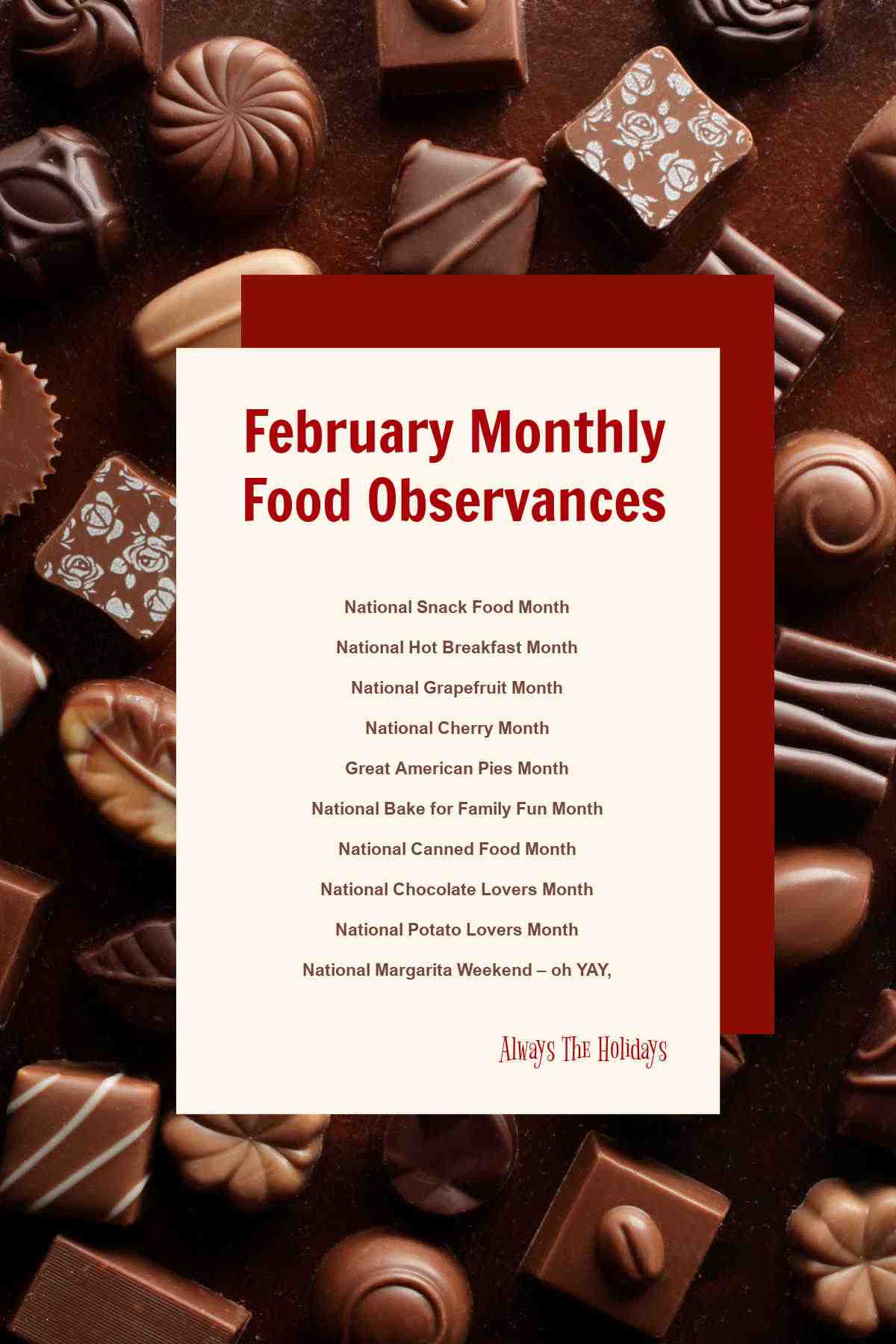 February Monthly food observances Chocolate background with text showing a list of February Monthly food observances.