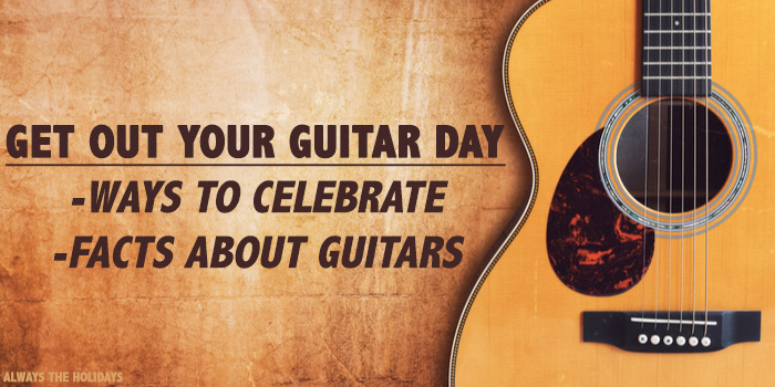 Acoustic guitar with a text overlay for Get Out Your Guitar Day. An acoustic guitar on a wooden background with a text overlay reading "Get Out Your Guitar Day - ways to celebrate, facts about guitars".
