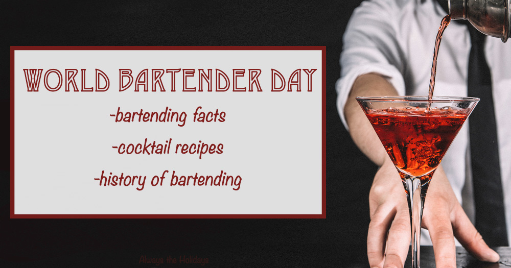 A bartender pouring a cosmo into a martini glass with a text overlay reading "World Bartender Day with bartending facts, cocktail recipes, and the history of bartending".