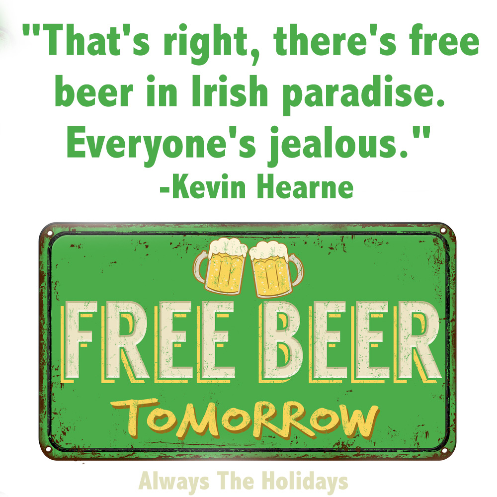 Free beer tomorrow sign and a quote overlay. St. Patrick's Day quote - A "free beer tomorrow" sign with a good luck quotes text overlay.