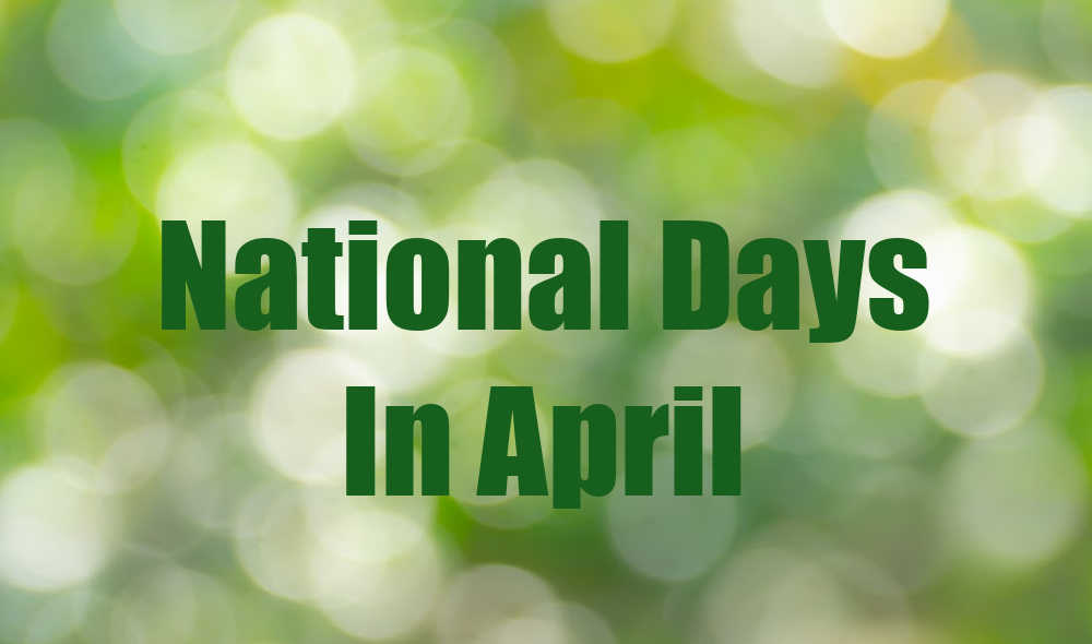Green bokeh background and words National Days in April in dark green text on it.
