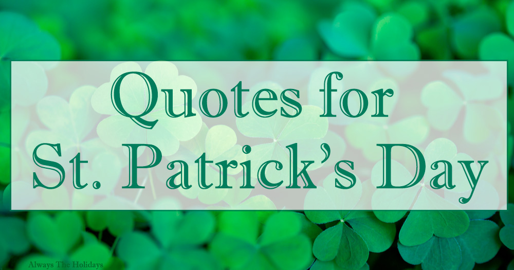 Four leaf clovers with St. Patrick's Day quotes text overlay. Text reading "Quotes for St. Patrick's Day" over a field of four leaf clovers.