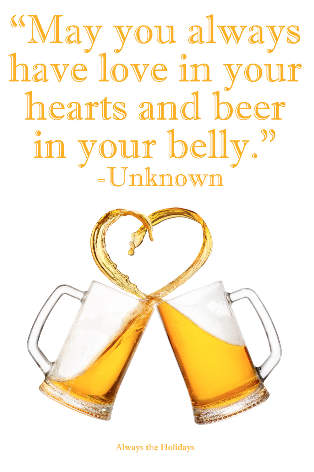 Two beer mugs clinking with a quote text overlay. Beer splashing out of two mugs as they clink and forming a heart with a Saint Patrick quotes text overlay.