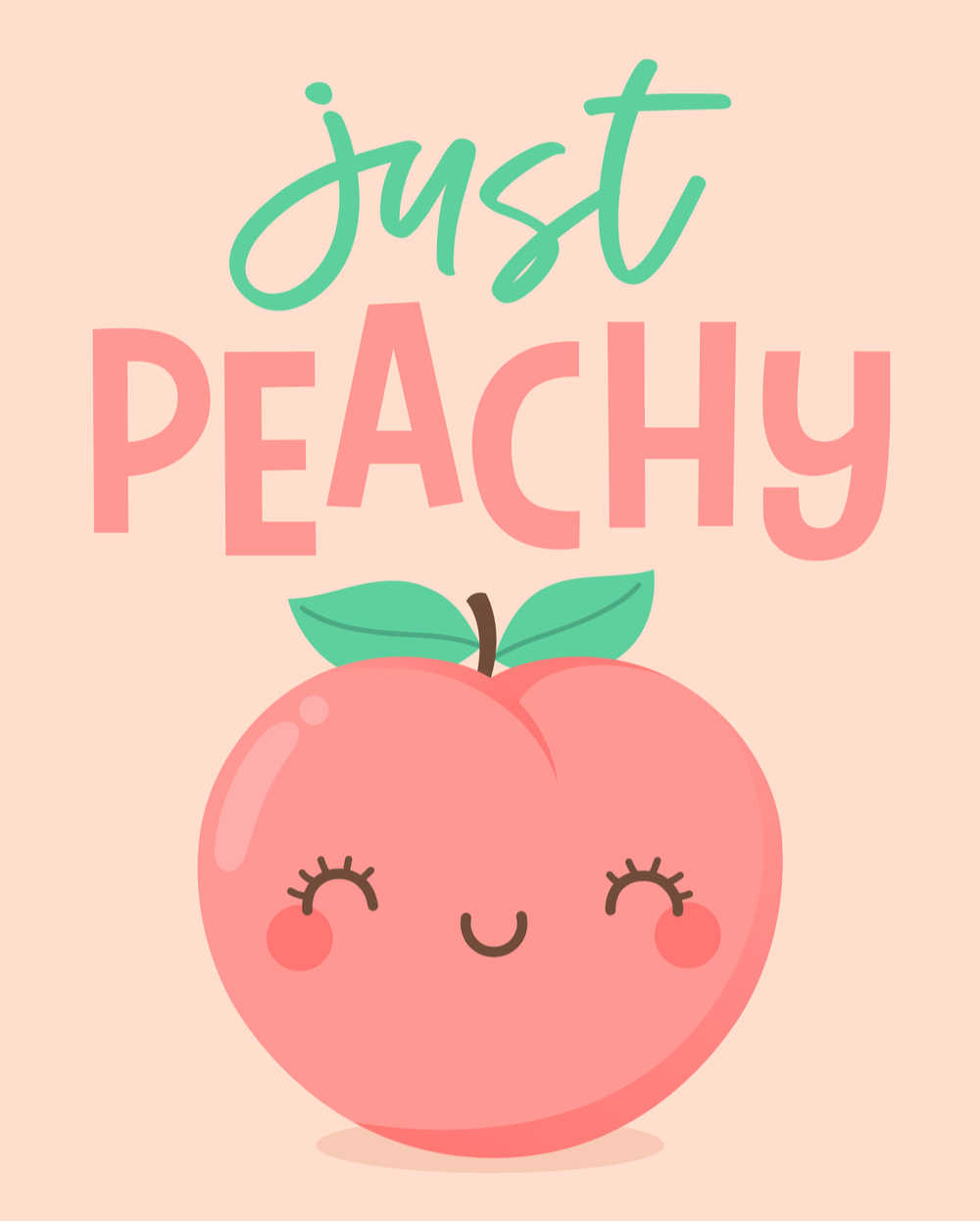 The words "just peachy" written above a cartoon peach. A graphic that says "just peachy" with a cute smiling peach below it.
