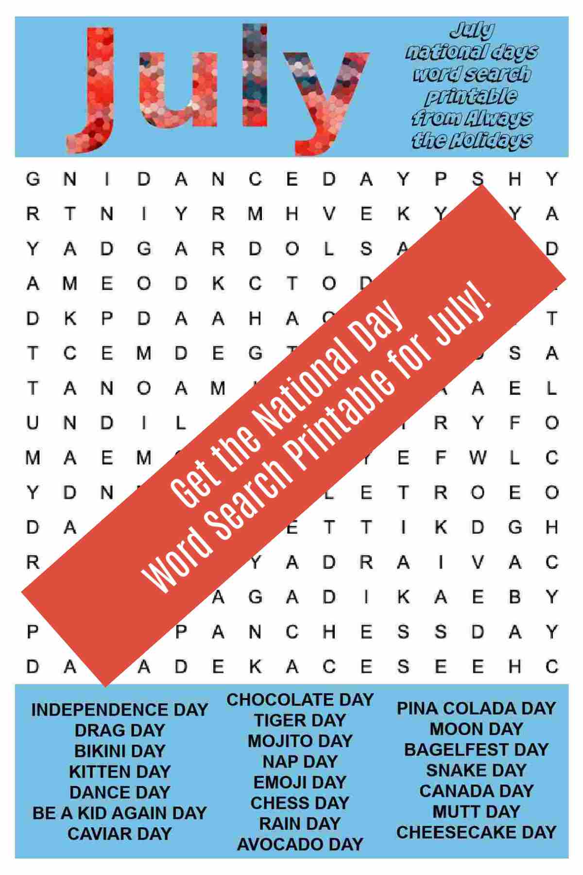 Get the July Word Search Puzzle Word search puzzle for July with a blue banner and words get the national day word search printable for July.