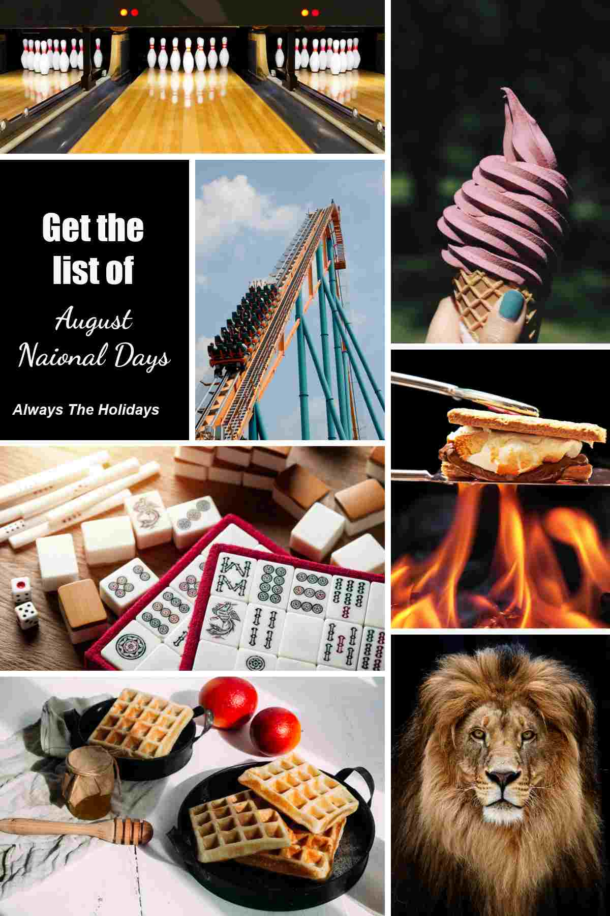 A collage with seven images of sports, animals, food and activities representing several August national days with words Get the list of August National Days as a text overlay.
