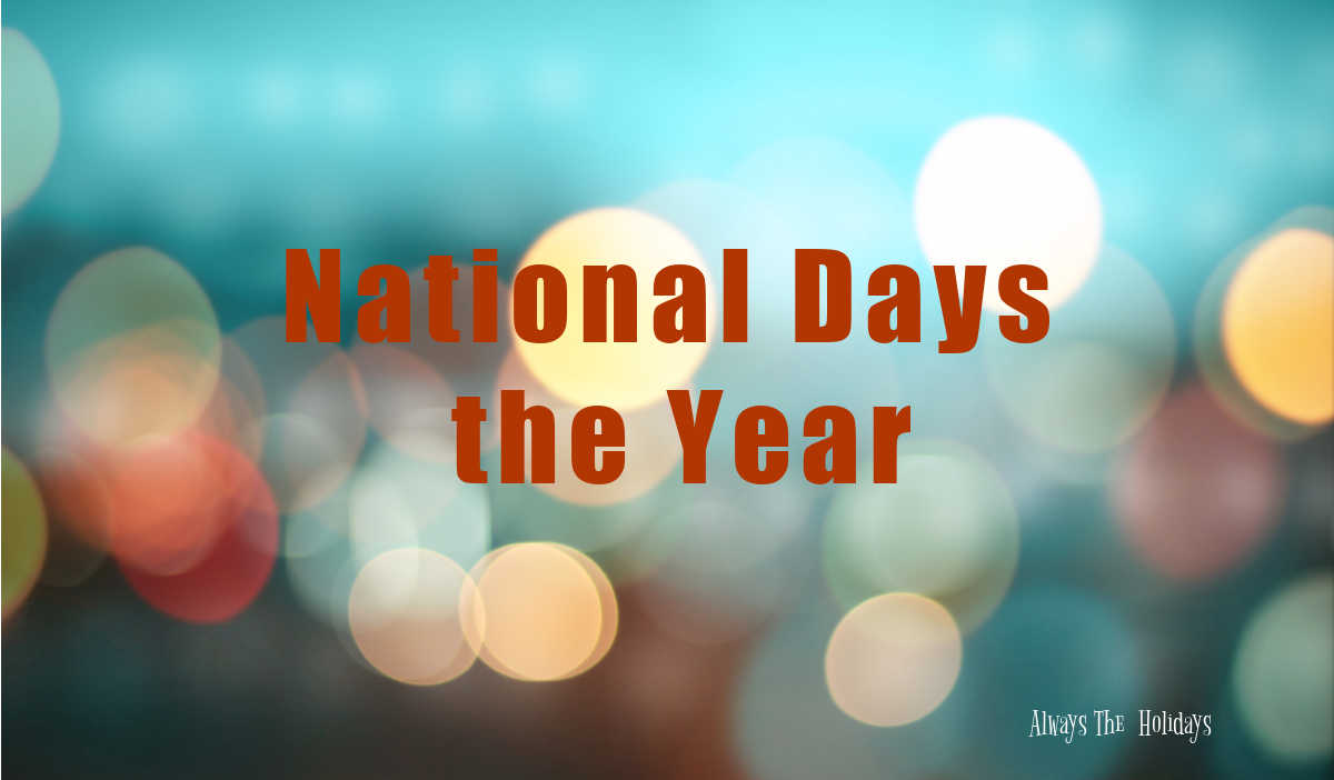 Teal bokeh background with words national days of the year on it.