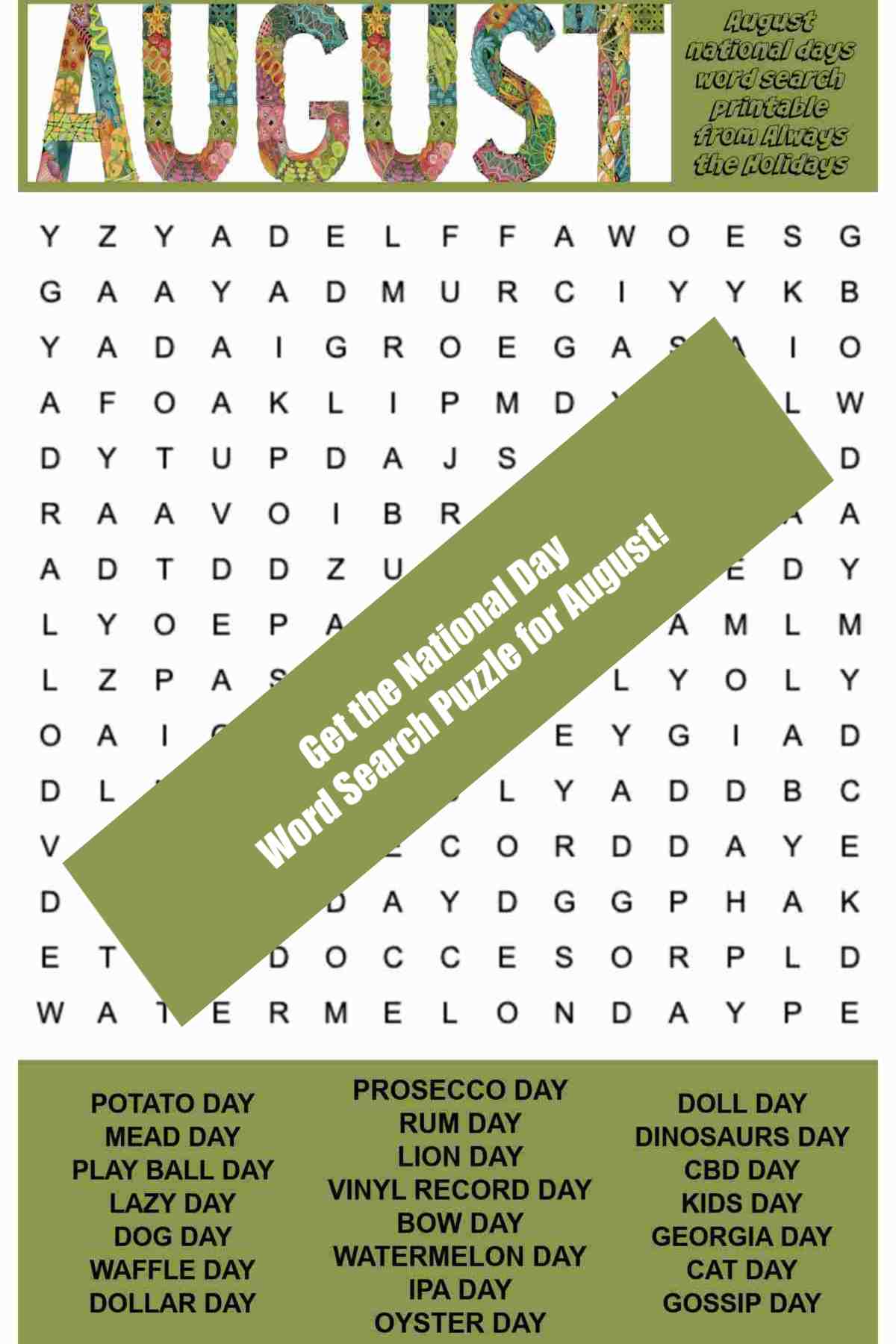 August Word Search Printable. Seek and find puzzle with words of national days and title August national day word search printable from Always the Holidays.