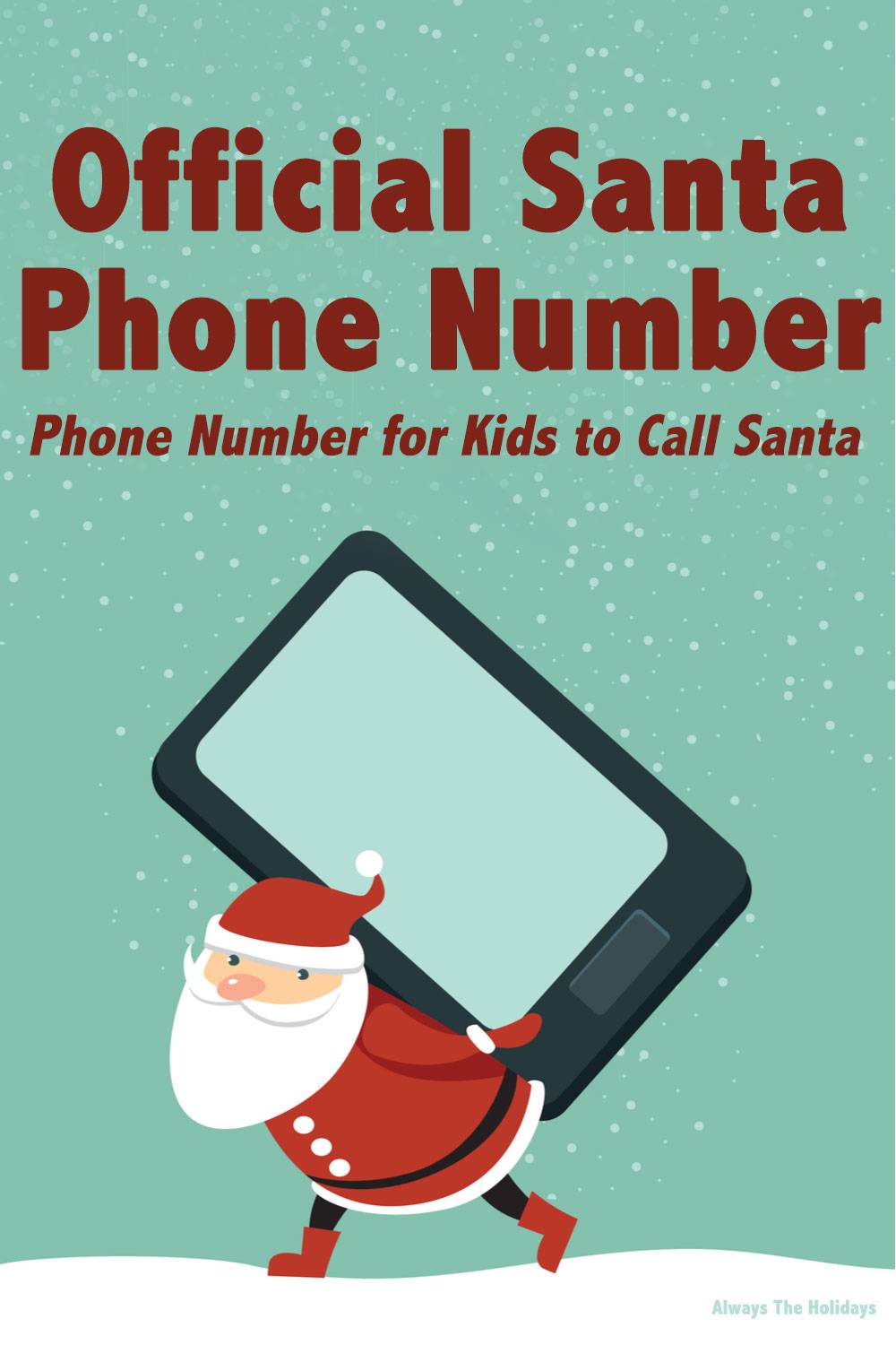 A cartoon Santa carrying an iPhone on his back walking across the snow with a text overlay reading "Official Santa Phone Number, phone number for kids to call Santa".